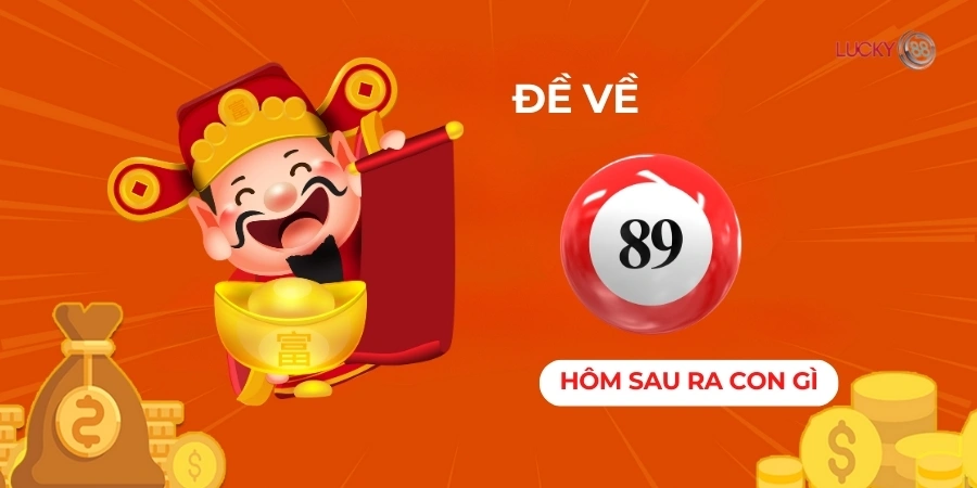 de-ve-89-hom-sau-ra-con-gi-cach-xem-chuan-nhat