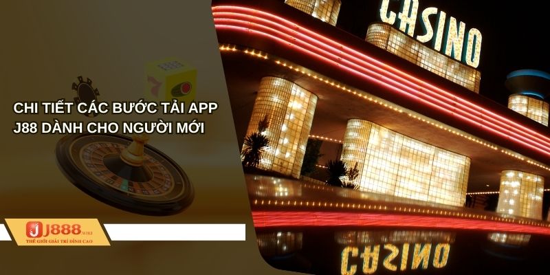 Chi tiết các bước tải app J88 dành cho người mới