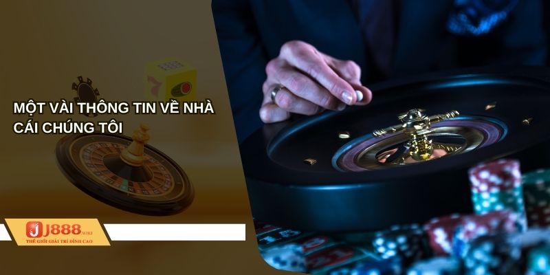 Một vài thông tin về nhà cái chúng tôi