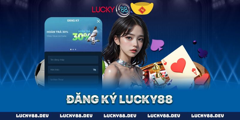 Huong-dan-dang-ky-Lucky88-nhanh-chong